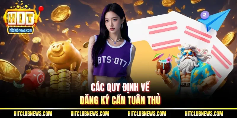 Các quy định về đăng ký cần tuân thủ