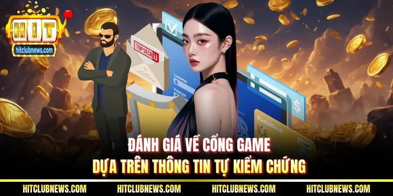 Đánh giá về cổng game dựa trên thông tin tự kiểm chứng