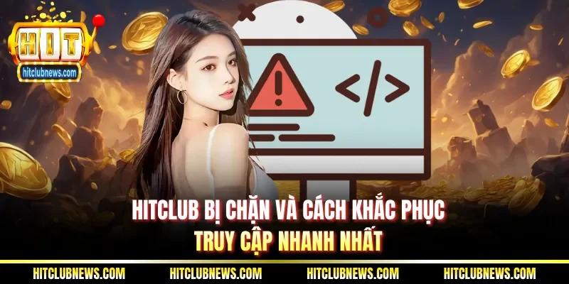 Hitclub bị chặn